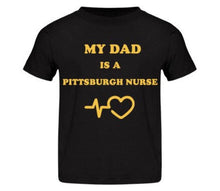 My Dad is a Pittsburgh Nurse Toddler T-Shirt